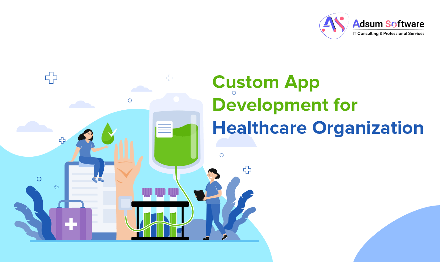 Custom App Development for Healthcare