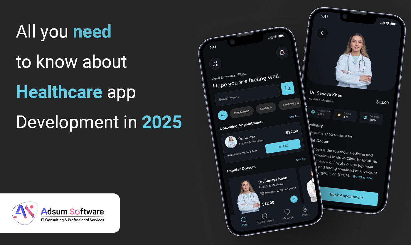 All you need to know about Healthcare app Development in 2025